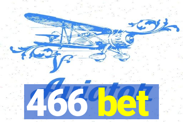 466 bet